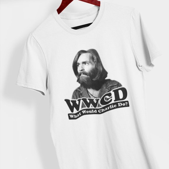 WWCD - What Would Charlie Do Shirt - Charles Manson Shirt - Picture 1 of 1